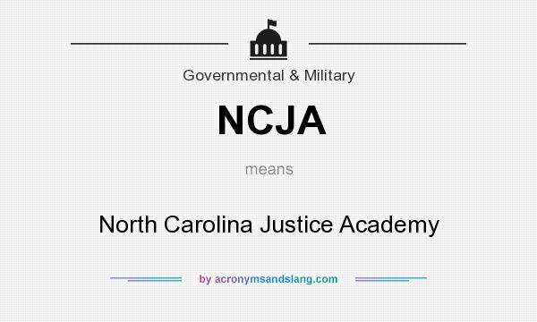 What does NCJA mean? It stands for North Carolina Justice Academy