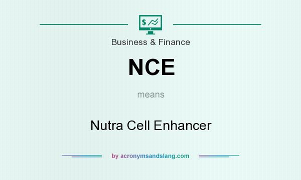 What does NCE mean? It stands for Nutra Cell Enhancer