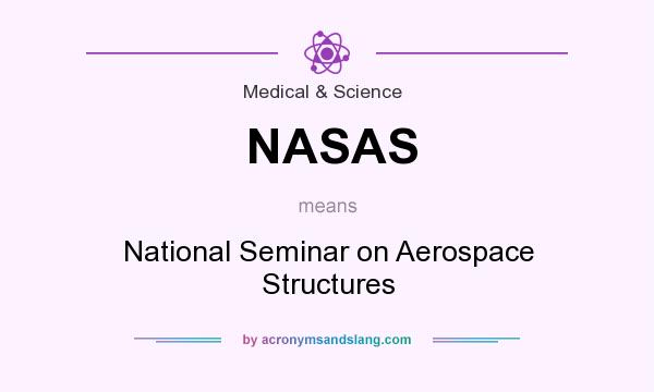 What does NASAS mean? It stands for National Seminar on Aerospace Structures