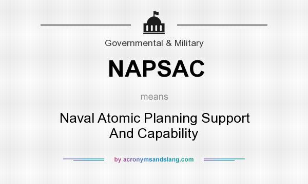 What does NAPSAC mean? It stands for Naval Atomic Planning Support And Capability