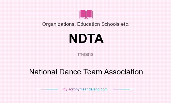 What does NDTA mean? It stands for National Dance Team Association