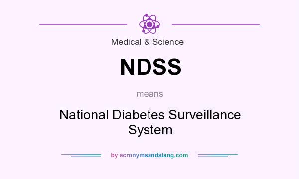 What does NDSS mean? It stands for National Diabetes Surveillance System