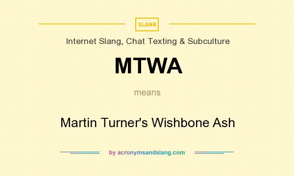 What does MTWA mean? It stands for Martin Turner`s Wishbone Ash