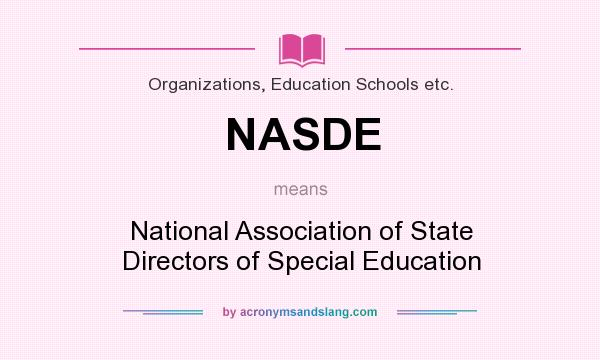 What does NASDE mean? It stands for National Association of State Directors of Special Education