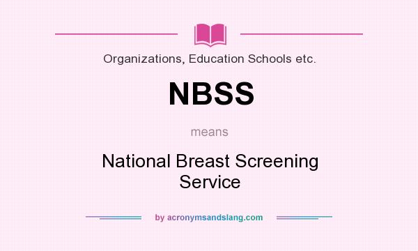 What does NBSS mean? It stands for National Breast Screening Service