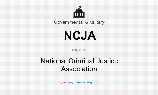 What does NCJA mean? It stands for National Criminal Justice Association