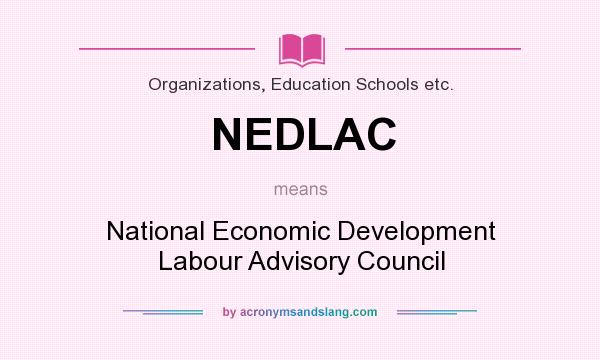 What does NEDLAC mean? It stands for National Economic Development Labour Advisory Council
