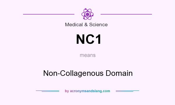 What does NC1 mean? It stands for Non-Collagenous Domain