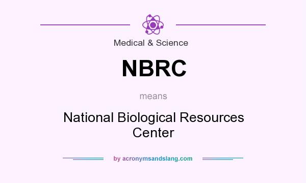 What does NBRC mean? It stands for National Biological Resources Center