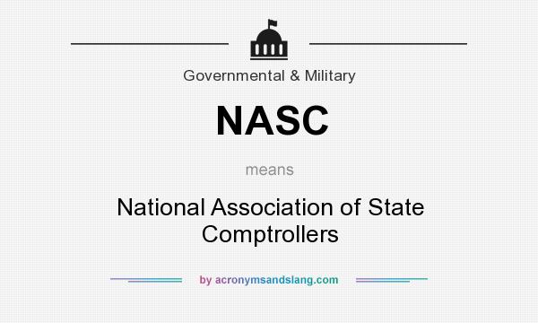 What does NASC mean? It stands for National Association of State Comptrollers