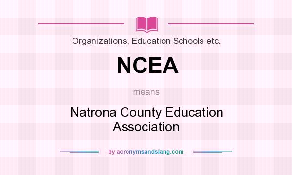 What does NCEA mean? It stands for Natrona County Education Association