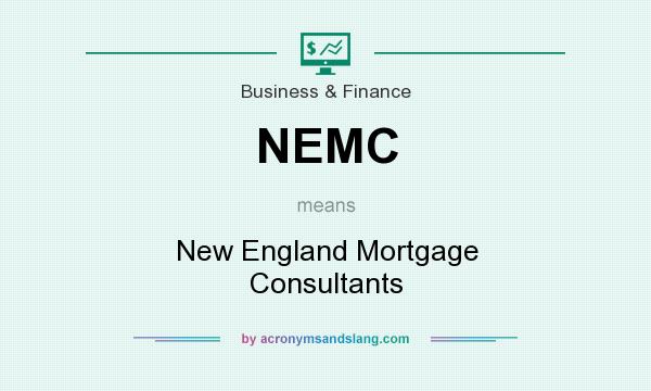 What does NEMC mean? It stands for New England Mortgage Consultants