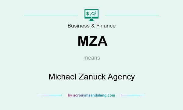What does MZA mean? It stands for Michael Zanuck Agency