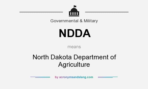 What does NDDA mean? It stands for North Dakota Department of Agriculture