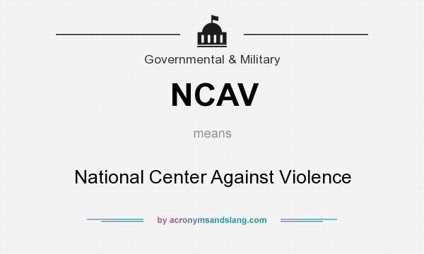 What does NCAV mean? It stands for National Center Against Violence