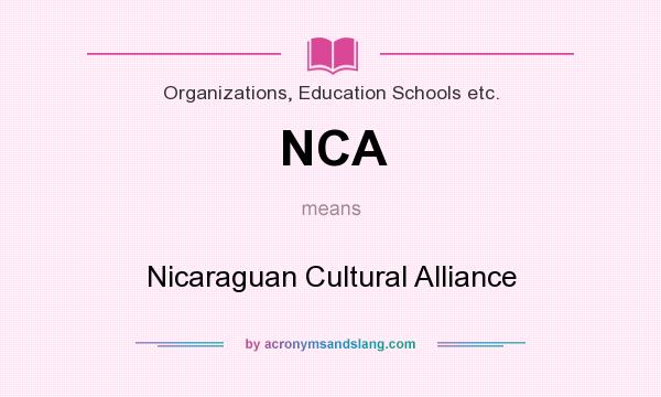 What does NCA mean? It stands for Nicaraguan Cultural Alliance