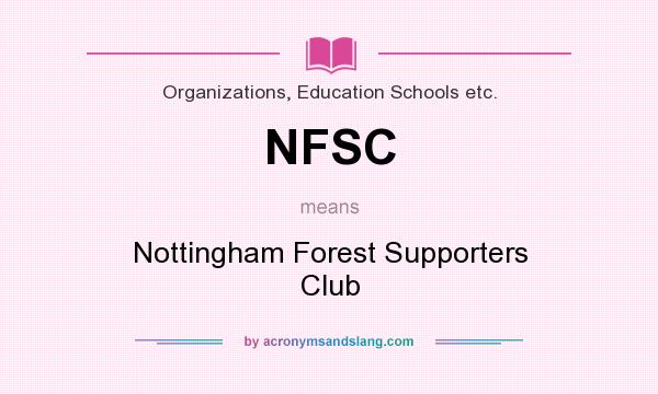 What does NFSC mean? It stands for Nottingham Forest Supporters Club
