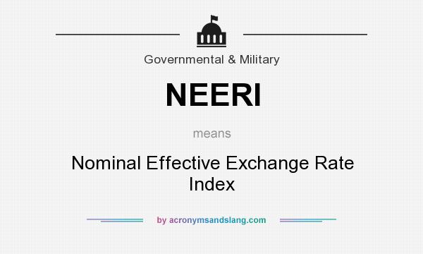 What does NEERI mean? It stands for Nominal Effective Exchange Rate Index