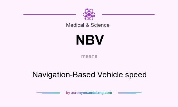 What does NBV mean? It stands for Navigation-Based Vehicle speed