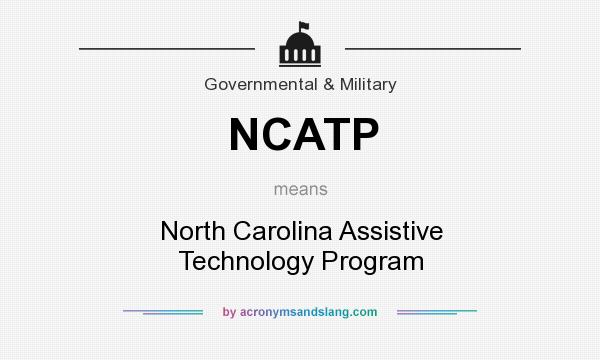 What does NCATP mean? It stands for North Carolina Assistive Technology Program