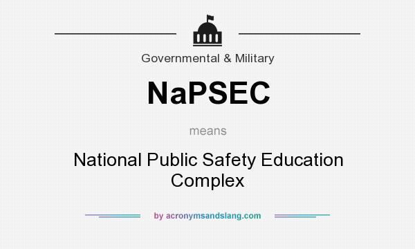 What does NaPSEC mean? It stands for National Public Safety Education Complex