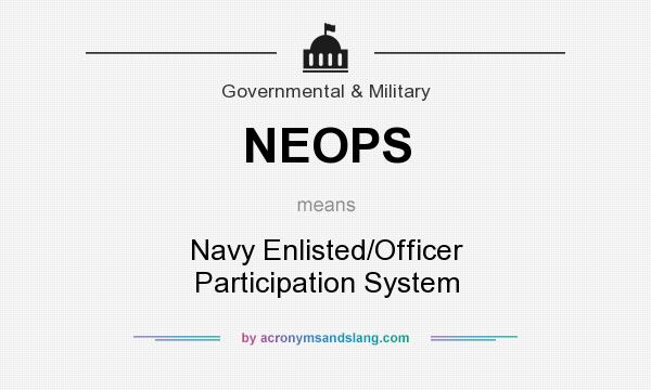 What does NEOPS mean? It stands for Navy Enlisted/Officer Participation System