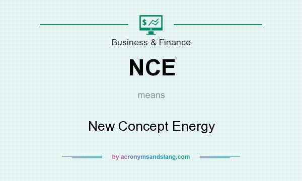 What does NCE mean? It stands for New Concept Energy