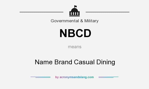 What does NBCD mean? It stands for Name Brand Casual Dining