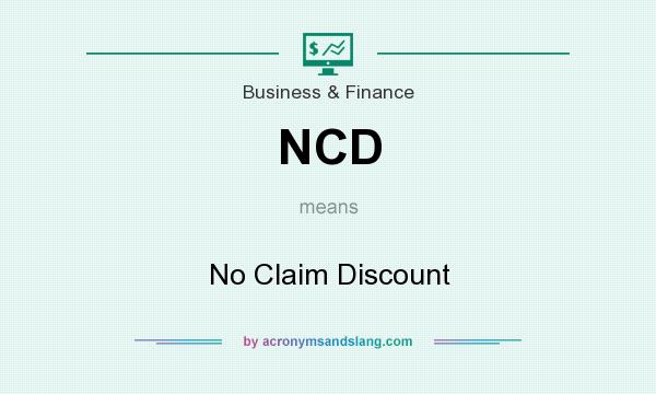 What does NCD mean? It stands for No Claim Discount