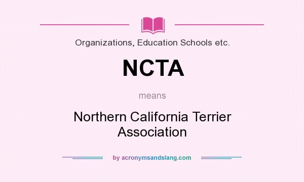 What does NCTA mean? It stands for Northern California Terrier Association
