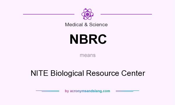 What does NBRC mean? It stands for NITE Biological Resource Center