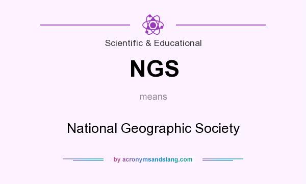 What does NGS mean? It stands for National Geographic Society