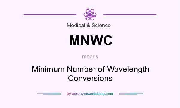 What does MNWC mean? It stands for Minimum Number of Wavelength Conversions