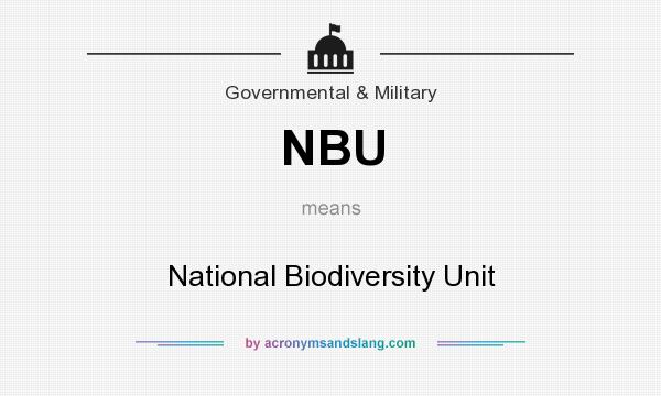 What does NBU mean? It stands for National Biodiversity Unit