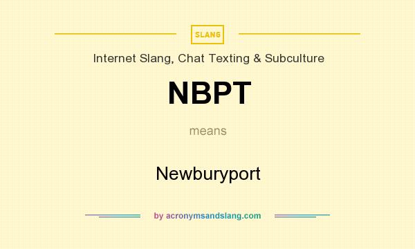 What does NBPT mean? It stands for Newburyport