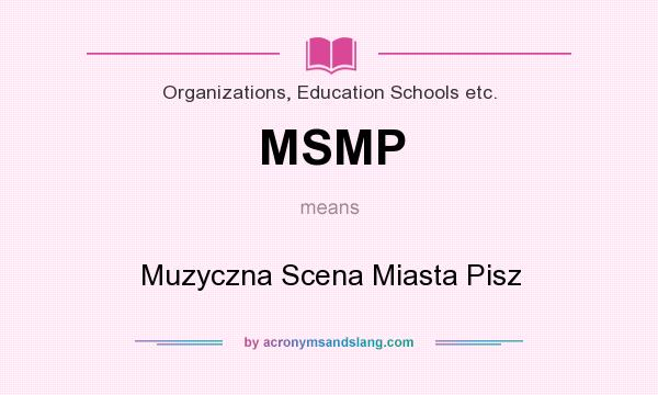 What does MSMP mean? It stands for Muzyczna Scena Miasta Pisz