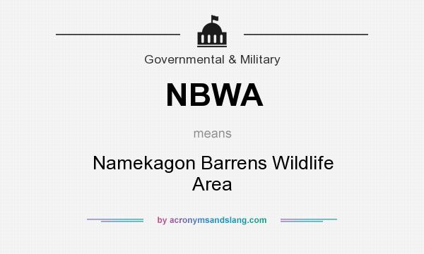 What does NBWA mean? It stands for Namekagon Barrens Wildlife Area