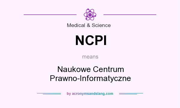 What does NCPI mean? It stands for Naukowe Centrum Prawno-Informatyczne