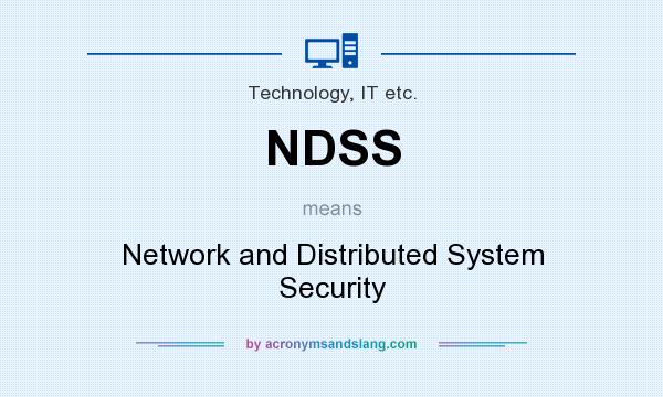 What does NDSS mean? It stands for Network and Distributed System Security
