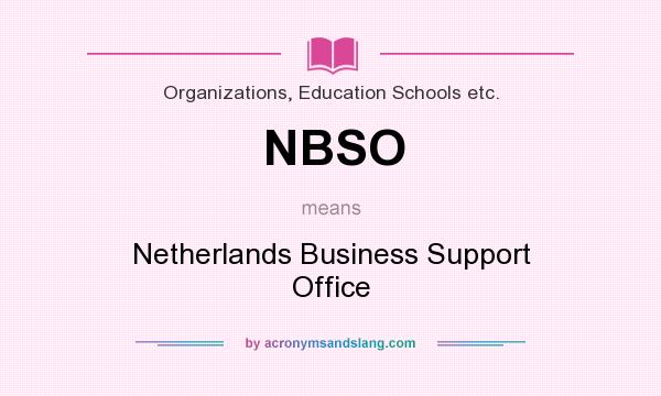 What does NBSO mean? It stands for Netherlands Business Support Office