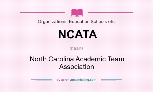What does NCATA mean? It stands for North Carolina Academic Team Association