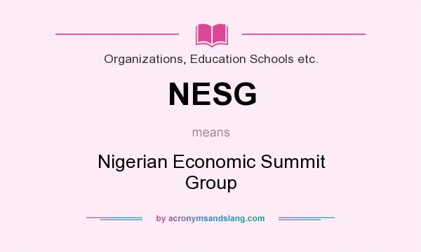 What does NESG mean? It stands for Nigerian Economic Summit Group