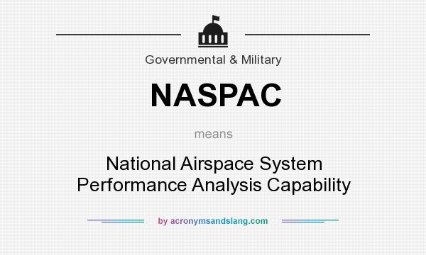 What does NASPAC mean? It stands for National Airspace System Performance Analysis Capability