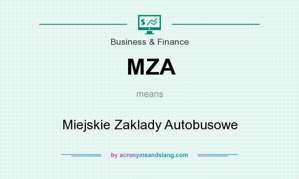 What does MZA mean? It stands for Miejskie Zaklady Autobusowe