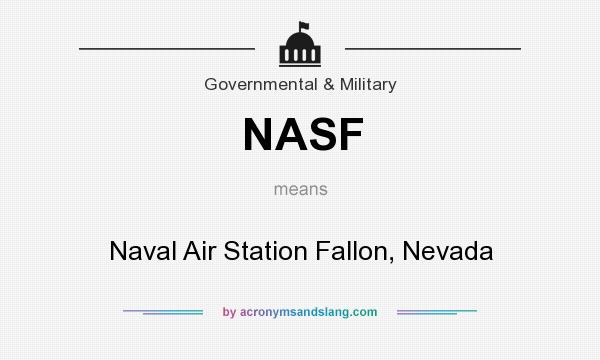 What does NASF mean? It stands for Naval Air Station Fallon, Nevada