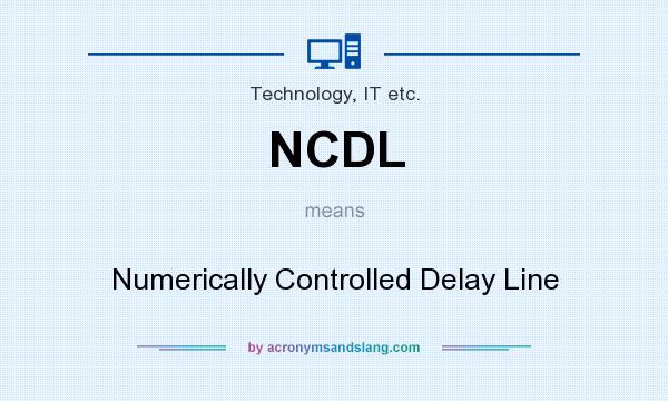 What does NCDL mean? It stands for Numerically Controlled Delay Line