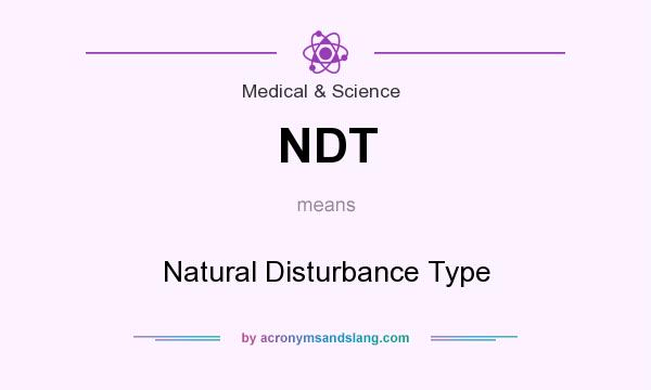 What does NDT mean? It stands for Natural Disturbance Type
