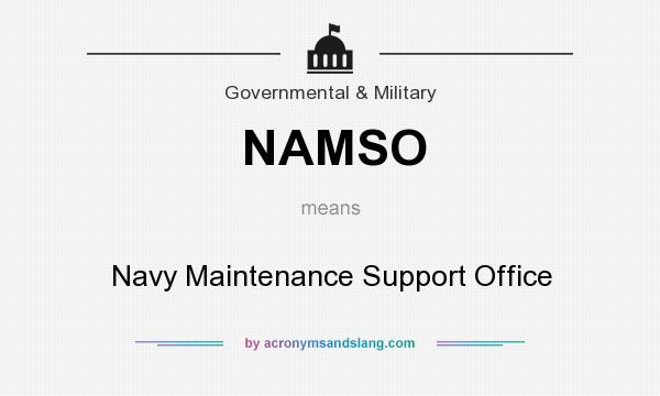 What does NAMSO mean? It stands for Navy Maintenance Support Office