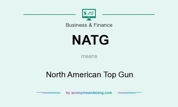 What does NATG mean? It stands for North American Top Gun