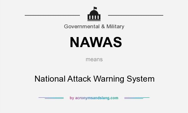 What does NAWAS mean? It stands for National Attack Warning System